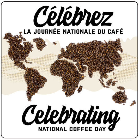 Célébrez la Journée nationale du café || Celebrating National Coffee Day
